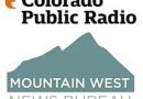 CPR Joins Mountain West News Bureau