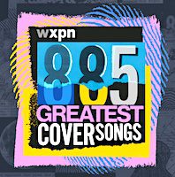 WXPN Counts Down 885 Greatest Covers